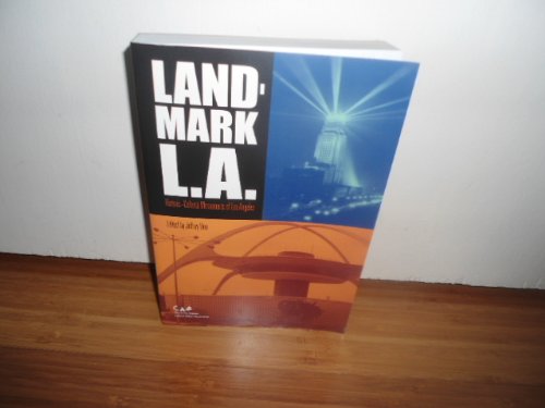 Landmark L.A: HistoricCultural Landmarks of Los Angeles,New