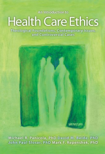 An Introduction to Health Care Ethics: Theological Foundations, Contemporary Issues, and Controversial Cases,Used