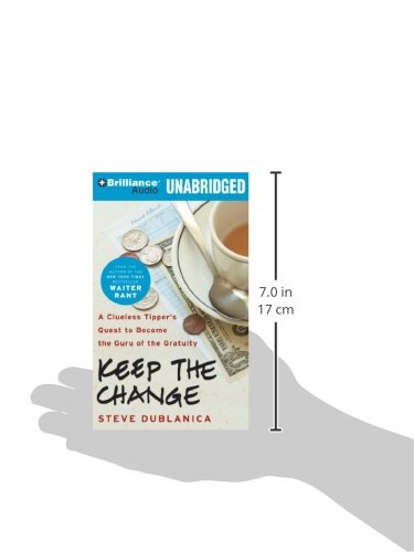 Keep the Change: A Clueless Tipper's Quest to Become the Guru of the Gratuity,Used