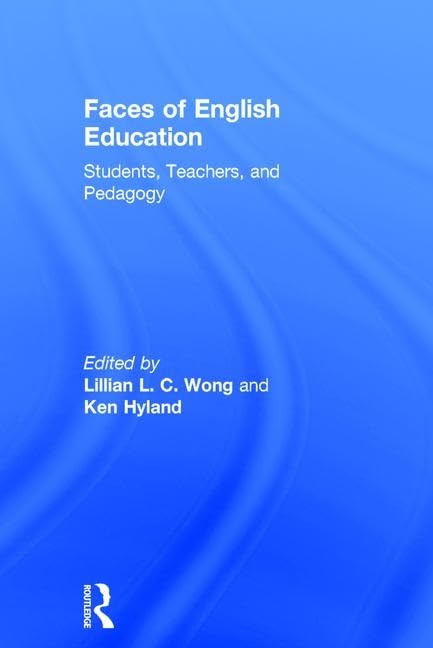 Faces of English Education: Students, Teachers, and Pedagogy,Used