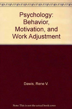 Psychology: Behavior, Motivation, and Work Adjustment,Used