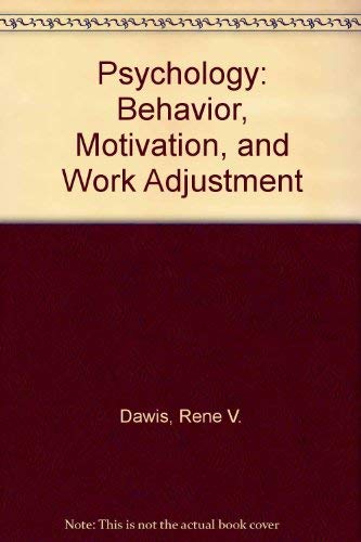 Psychology: Behavior, Motivation, and Work Adjustment,Used