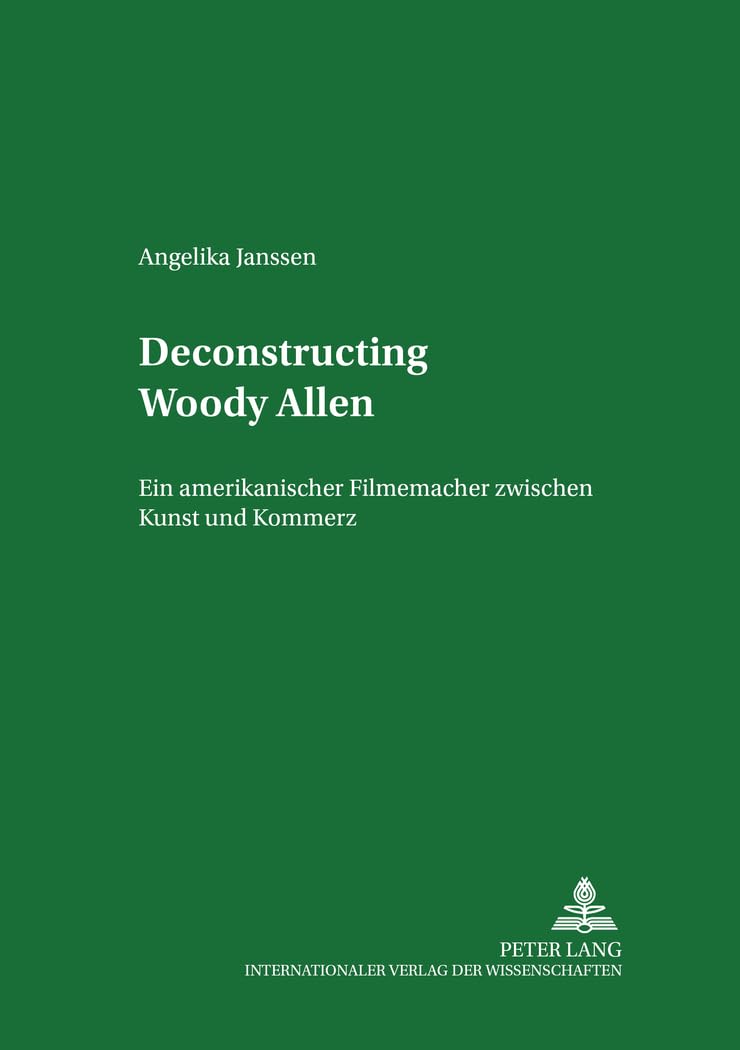 Deconstructing Woody Allen: Ein Amerikanischer Filmemacher Zwischen Kunst Und Kommerz (Studien Zum Theater, Film Und Fernsehen) ,Used