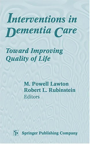 Interventions in Dementia Care: Toward Improving Quality of Life,Used