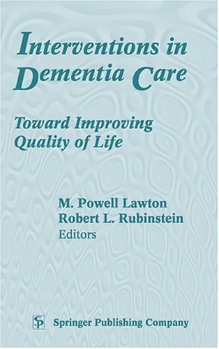 Interventions in Dementia Care: Toward Improving Quality of Life,Used