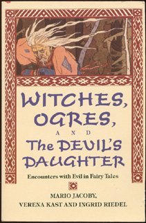 Witches, Ogres, And The Devil'S Daughter: Encounters With Evil In Fairy Tales