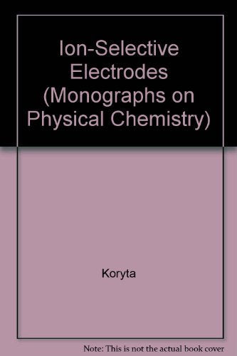IonSelective Electrodes (Cambridge monographs in physical chemistry),Used