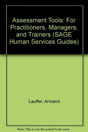 Assessment Tools: For Practitioners, Managers, and Trainers (SAGE Human Services Guides),Used