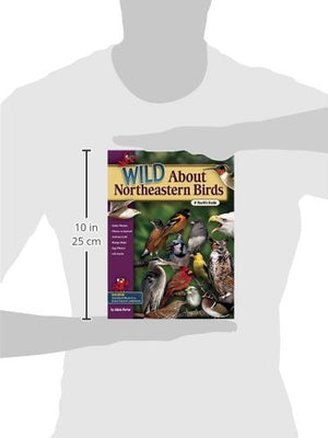 Wild About Northeastern Birds: A Youth's Guide (Wild About Birds),Used