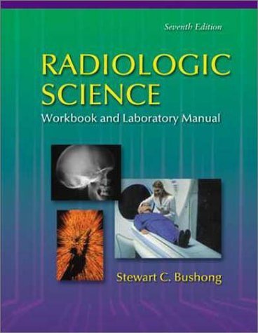 Radiologic Science for Technologists  Workbook and Laboratory Manual,New