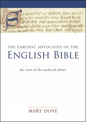 The Earliest Advocates of the English Bible: The Texts of the Medieval Debate (Exeter Medieval Texts and Studies),Used
