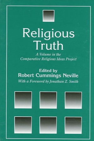 Religious Truth: A Volume in the Comparative Religious Ideas Project,Used