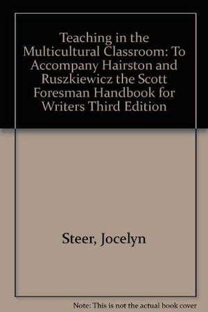 Teaching in the Multicultural Classroom: To Accompany Hairston and Ruszkiewicz the Scott Foresman Handbook for Writers Third Edi,Used
