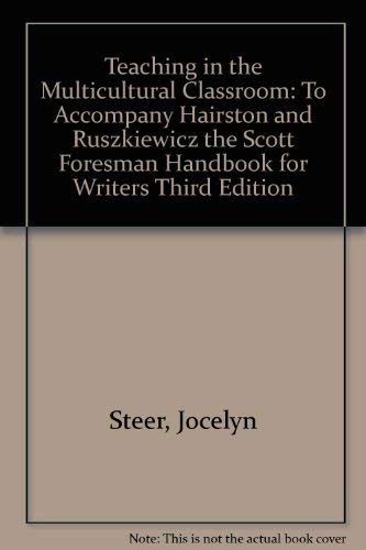 Teaching in the Multicultural Classroom: To Accompany Hairston and Ruszkiewicz the Scott Foresman Handbook for Writers Third Edi,Used