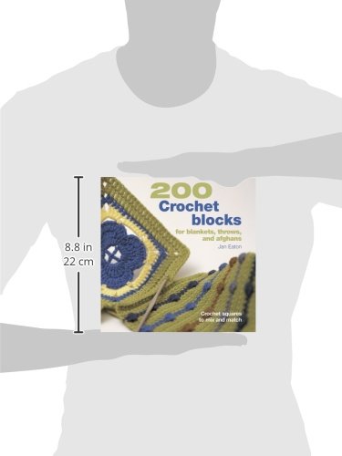 200 Crochet Blocks for Blankets, Throws, and Afghans: Crochet Squares to Mix and Match,New