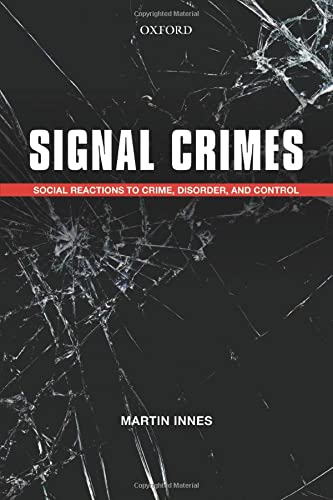 Signal Crimes: Reactions to Crime and Social Control,Used