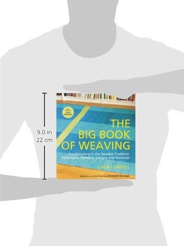 The Big Book of Weaving: Handweaving in the Swedish Tradition: Techniques, Patterns, Designs and Materials,Used