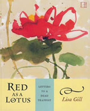 Red as a Lotus: Letters to a Dead Trappist,Used