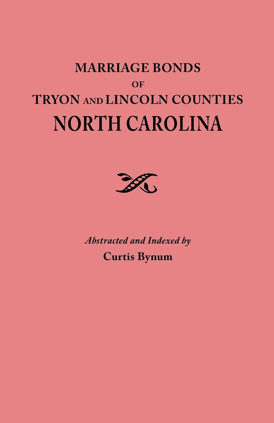 Marriage Bonds of Tryon and Lincoln Counties, North Carolina,Used