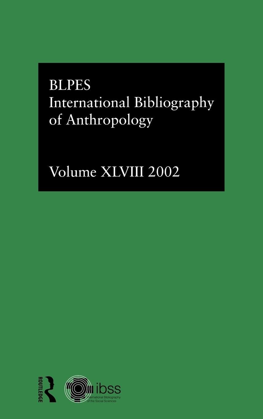 Ibss: Anthropology: 2002 Vol.48 (International Bibliography Of The Social Sciences)