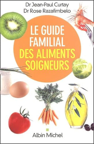 Le Guide familial des aliments soigneurs,Used
