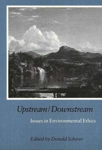 Upstream/Downstream: Issues in Environmental Ethics,Used
