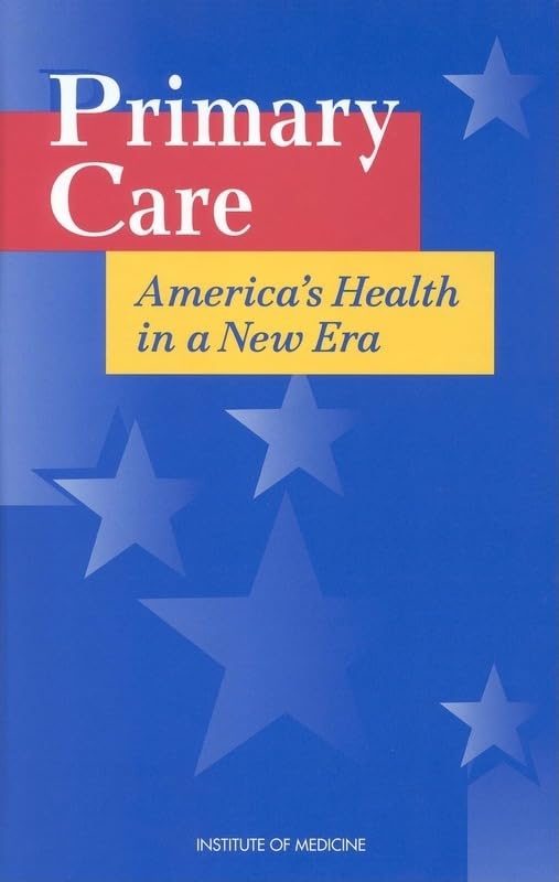 Primary Care: America's Health in a New Era,Used