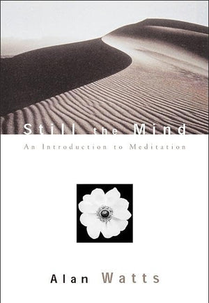Still the Mind: An Introduction to Meditation,New