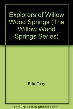 Explorers of Willow Wood Springs (The Willow Wood Springs Series),Used