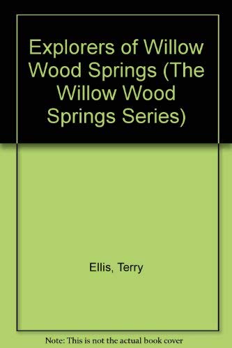Explorers of Willow Wood Springs (The Willow Wood Springs Series),Used