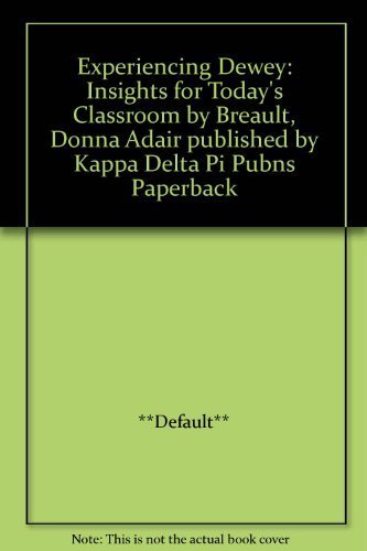 Experiencing Dewey: Insights for Today's Classroom,Used
