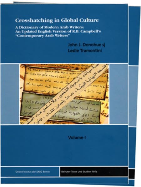 CrossHatching in Global Culture: A Dictionary of Modern Arab Authors (Beiruter Texte Und Studien),Used