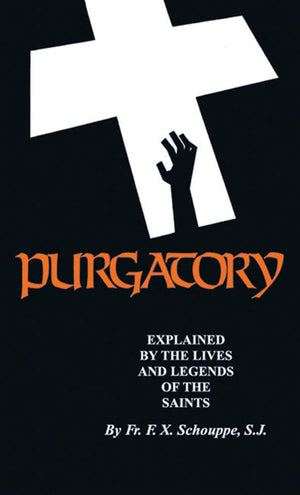 Purgatory: Explained by the Lives and Legends of the Saints,Used