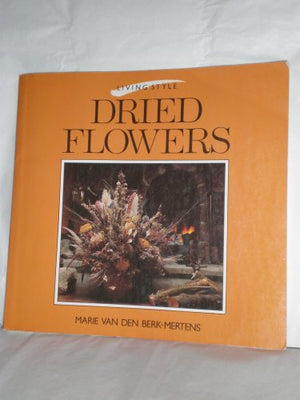 Dried Flowers (Living Style Series),Used