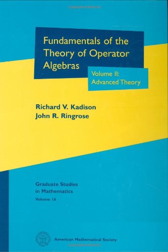 Fundamentals Of The Theory Of Operator Algebras, Vol. 2: Advanced Theory (Graduate Studies In Mathematics, Vol. 16),Used