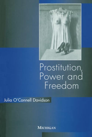 Prostitution, Power And Freedom,Used