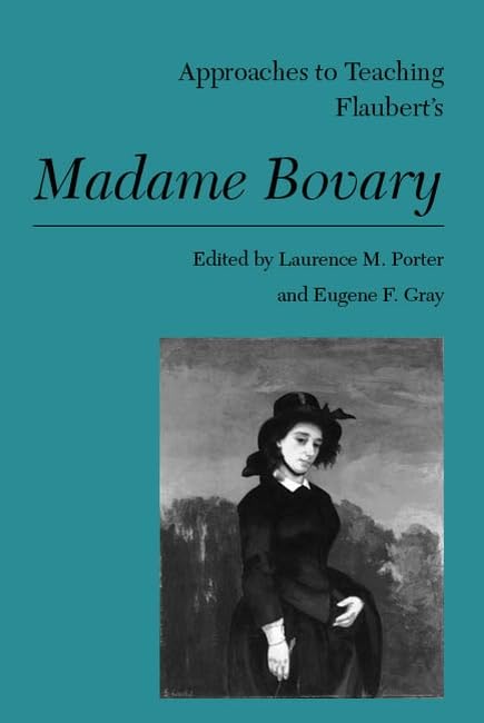 Approaches to Teaching Flaubert's Madame Bovary (Approaches to Teaching World Literature),Used