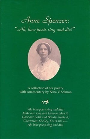 Anne Spencer: ' Ah, how poets sing and die!',Used