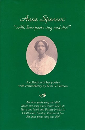 Anne Spencer: ' Ah, how poets sing and die!',Used