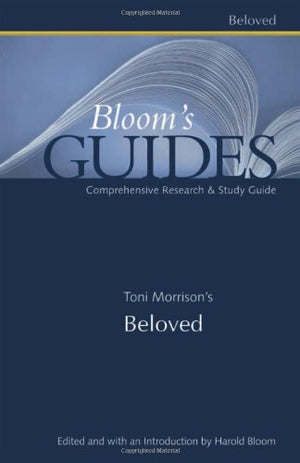 Toni Morrison's Beloved (Bloom's Guides),New