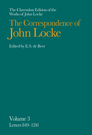 The Correspondence of John Locke, Vol. 3: Letters 8491241 (Clarendon Edition of the Works of John Locke),Used