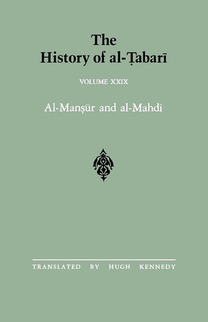 The History of alTabari Vol. 29: AlMansur and alMahdi A.D. 763786/A.H. 146169 (SUNY series in Near Eastern Studies),Used