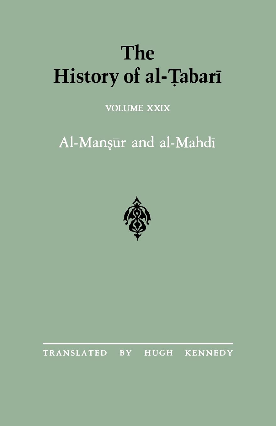 The History of alTabari Vol. 29: AlMansur and alMahdi A.D. 763786/A.H. 146169 (SUNY series in Near Eastern Studies),Used