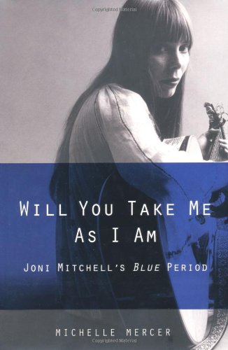 Will You Take Me As I Am: Joni Mitchell's Blue Period,Used