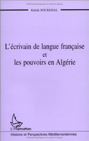 L'CRIVAIN DE LANGUE FRANAISE ET LES POUVOIRS EN ALGRIE,Used
