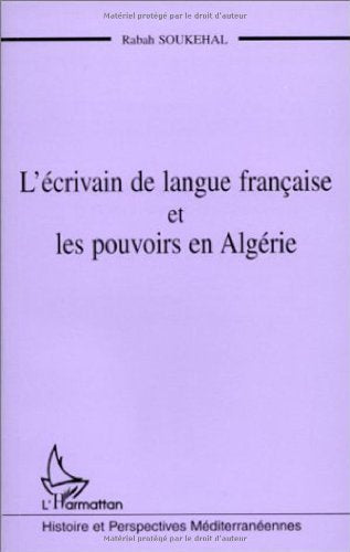 L'CRIVAIN DE LANGUE FRANAISE ET LES POUVOIRS EN ALGRIE,Used