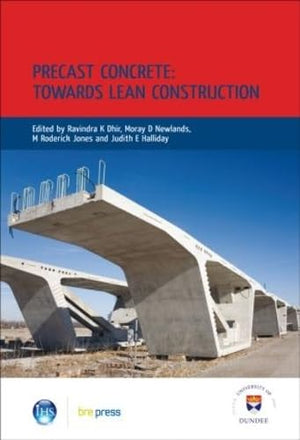 Precast Concrete: Towards Lean Construction: Proceedings Of The International Conference, Dundee, July 2008 (Ep 87),Used
