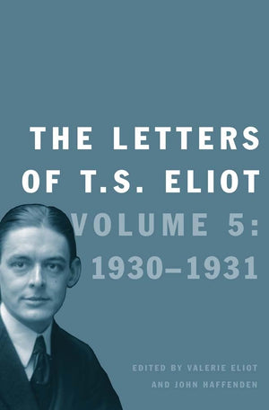 The Letters of T. S. Eliot: Volume 5: 19301931 (Volume 5),Used