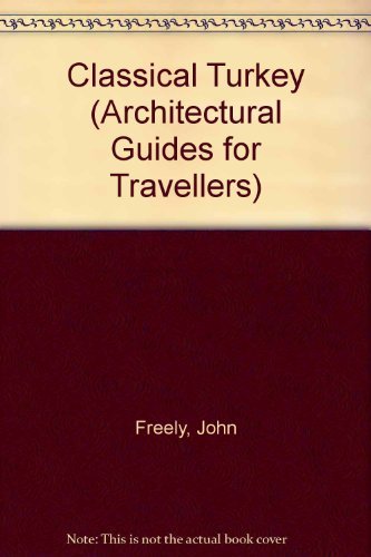 Classical Turkey (Architectural Guides for Travelers),Used