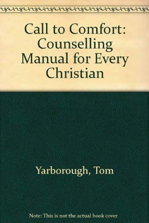 Call to Comfort: A Counseling Manual for Every Christian,Used